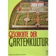 Geschichte Der Gartenkultur by Vercelloni, Matteo; Vercelloni, Virgilio, 9783805342520