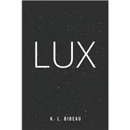LUX by Bibeau, Kelly, 9798317832520