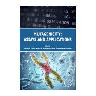 Mutagenicity by Shanker, Rishi; Dobrovolsky, Vasily N.; Dhawan, Alok; Kumar, Ashutosh, 9780128092521