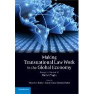 Making Transnational Law Work in the Global Economy: Essays in Honour of Detlev Vagts by Edited by Pieter H. F. Bekker , Rudolf Dolzer , Michael Waibel, 9780521192521