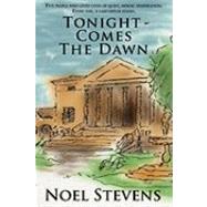 Tonight - Comes the Dawn by Stevens, Noel, 9780755212521