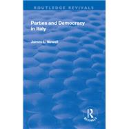 Parties and Democracy in Italy by Newell,James, 9781138722521