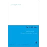 Stoic Virtues Chrysippus and the Religious Character of Stoic Ethics by Jedan, Christoph, 9781441112521
