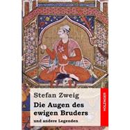 Die Augen Des Ewigen Bruders by Zweig, Stefan, 9781508462521