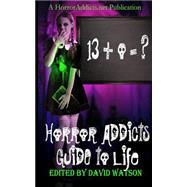 Horror Addicts Guide to Life by Rich, Emerian; Boudreau, Chantal; Carlson, Jeff; Dahman, Catt; Farnell, Dean, 9781508772521