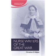 Nurse Writers of the Great War by Hallett, Christine E., 9781784992521