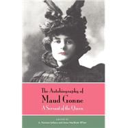 The Autobiography of Maud Gonne by Gonne, Maud, 9780226302522