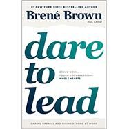 Dare to Lead by Brown, Brene, 9780399592522