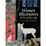 Women Illustrators of the Golden Age by Waldrep, Mary Carolyn, 9780486472522