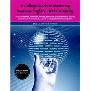 A College Guide to Mastering Business English...With Creativity! by Beth Schaefer, 9780578162522