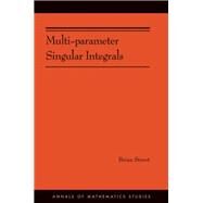 Multi-parameter Singular Integrals by Street, Brian, 9780691162522