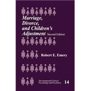 Marriage, Divorce, and Children's Adjustment by Robert E. Emery, 9780761902522