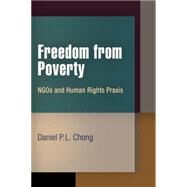 Freedom from Poverty by Chong, Daniel P. L., 9780812242522