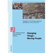 Changing Things - Moving People by Kaufmann-Hayoz, Ruth; Gutscher, Heinz, 9783764362522