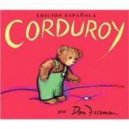 Corduroy Spanish ed. by Freeman, Don (Author), 9780140542523