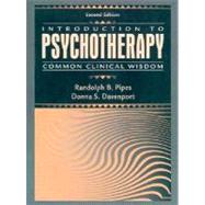 Introduction to Psychotherapy Common Clinical Wisdom by Pipes, Randolph B.; Davenport, Donna S., 9780205292523