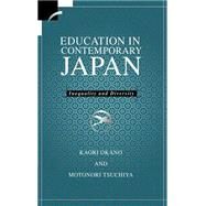 Education in Contemporary Japan: Inequality and Diversity by Kaori Okano , Motonori Tsuchiya, 9780521622523