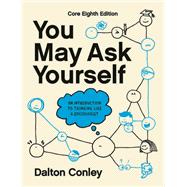 You May Ask Yourself (Core Edition) by Dalton Conley, 9781324062523