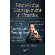 Knowledge Management in Practice by Rhem; Anthony J., 9781466562523