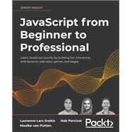 JavaScript from Beginner to Professional by Laurence Lars Svekis; Maaike van Putten; Rob Percival, 9781800562523