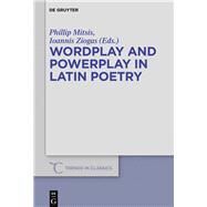 Wordplay and Powerplay in Latin Poetry by Mitsis, Phillip; Ziogas, Ioannis, 9783110472523