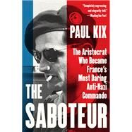 The Saboteur by Kix, Paul, 9780062322524