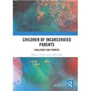 Children of Incarcerated Parents by Harris, Marian S.; Eddy, J. Mark, 9780367892524