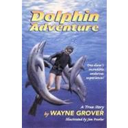 Dolphin Adventure by Grover, Wayne, 9780380732524