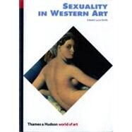 Sexuality in Western Art...,Lucie-Smith, Edward,9780500202524