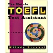 The Heinle TOEFL Test Assistant Grammar by Broukal, Milada, 9780838442524