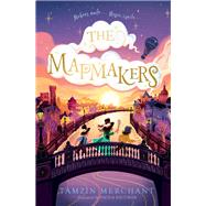 The Mapmakers by Merchant, Tamzin; Escobar, Paola, 9781324052524