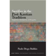Sacrifice in the Post-Kantian Tradition by Bubbio, Paolo Diego, 9781438452524