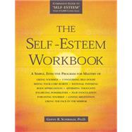 The Self-Esteem Workbook by Schiraldi, Glenn R., Ph.D., 9781572242524