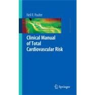 Clinical Manual of Total Cardiovascular Risk by Poulter, Neil R., 9781848002524