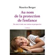 Au nom de la protection de l'enfance - 3e d. by Maurice Berger, 9782100802524