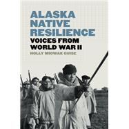 Alaska Native Resilience by Holly Miowak Guise, 9780295752525