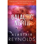 Galactic North by Alastair Reynolds, 9780316462525