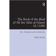 The Book of the Jihad of 'ali Ibn Tahir Al-sulami, D. 1106 by Christie, Niall, 9780367882525