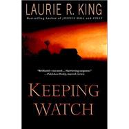 Keeping Watch by KING, LAURIE R., 9780553382525