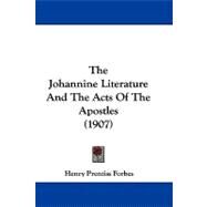 The Johannine Literature and the Acts of the Apostles by Forbes, Henry Prentiss, 9781104262525