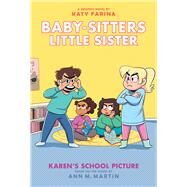 Karen's School Picture: A Graphic Novel (Baby-sitters Little Sister #5) (Adapted edition) by Martin, Ann M.; Farina, Katy, 9781338762525