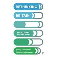 Rethinking Britain by Konzelmann, Sue; Himmelweit, Susan; Smith, Jeremy; Weeks, John, 9781447352525