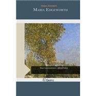 Maria Edgeworth by Zimmern, Helen, 9781505522525
