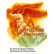 Christmas Dictionary by Vidrine, Beverly Barras; Soper, Patrick, 9781565542525