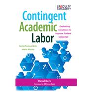 Contingent Academic Labor by Davis, Daniel; Kezar, Adrianna, 9781620362525