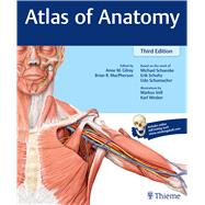 Atlas of Anatomy by Gilroy, Anne M.; MacPherson, Brian R., Ph.D.; Schuenke, Michael, M.D., Ph.D.; Schulte, Erik, M.D., 9781626232525