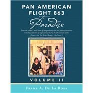 Pan American Flight 863 to Paradise by De La Rosa, Frank A., 9781796072525