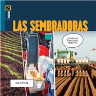 Las sembradoras by Dittmer, Lori, 9798896802525