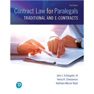 Contract Law for Paralegals Traditional and e-Contracts by Schlageter III, John J.; Cheeseman, Henry R.; Reed, Kathleen, 9780133822526