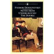 Notes from Underground and the Double by Dostoyevsky, Fyodor (Author); Coulson, Jesse (Translator); Coulson, Jesse (Introduction by), 9780140442526